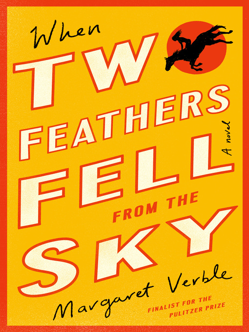 Title details for When Two Feathers Fell From the Sky by Margaret Verble - Wait list